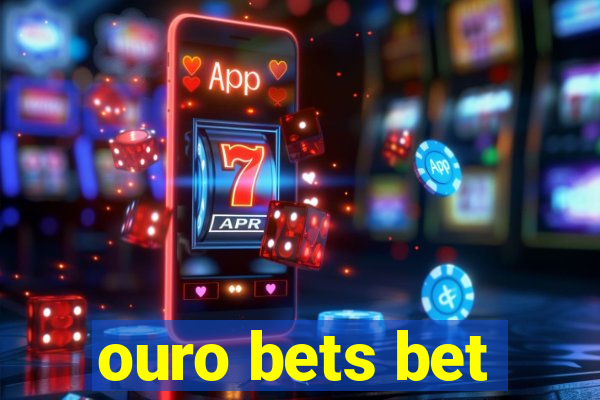 ouro bets bet